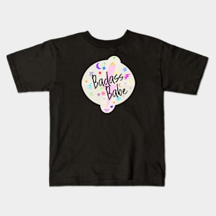 Be a Bad Ass Babe: Empowering Design Kids T-Shirt